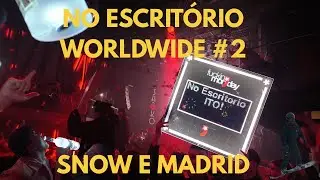 No Escrit&oacute;rio Worldwide #2: Snow e Madrid