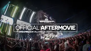 Dreambeach Villaricos - Aftermovie oficial 2017
