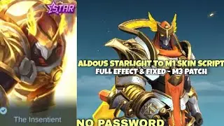 Aldous Starlight To M1 Skin Script Full Effect & Fixed - No PW & M3 Patch | MLBB