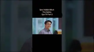 Ipar Adalah Maut The Series Eps 19 (part 2)
