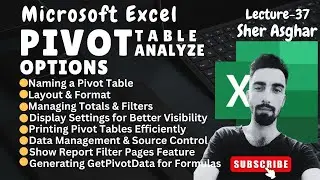 Excel Pivot Table Analyze Advanced Options | Layout, Display, Filters & More | Lecture 37