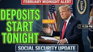 Social Security Deposits Tonight &ndash; Urgent February Update for Seniors & Retirees