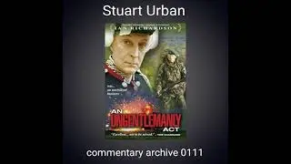 An Ungentlemanly Act Audio Commentary (Proper English)