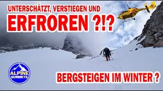 UNTERSCHÄTZT, VERSTIEGEN UND ERFROREN ?!?! Bergsteigen im Winter? #winter #bergsteigen