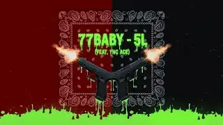 77Baby - 5L (Feat. Ync Ace)