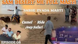 Sam Desert Me Jordaar Jeep Safari 😱 Camel Ride aur Desert Camping Ka Mazza! 🐫🔥 Jaisalmer Trip 