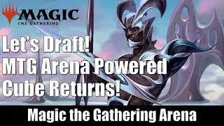 Let's Draft! Magic the Gathering Arena Powered Cube Returns!