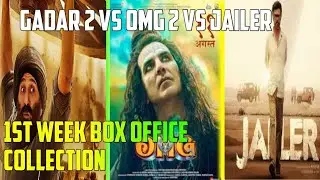 Gadar 2 vs OMG 2 vs Jailer 1St Week Box Office Collection
