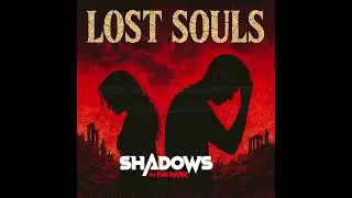 Shadows in the Dark - Lost Souls - Official Lyric Visualizer