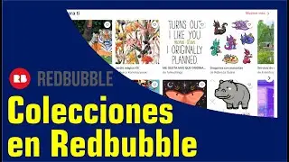 #Redbubble - ¿Cómo Crear, Editar, Modificar, Ocultar o Borrar Colecciones en #Redbubble?