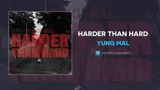 Yung Mal - Harder Than Hard (AUDIO)