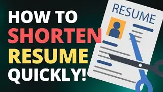 How to Shorten a Resume Quickly!