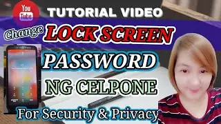 PAANO PALITAN ANG SCREEN LOCK PASSWORD NG CELPONE?