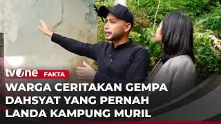 Cerita Kelam Kampung Muril saat Diguncang Gempa hingga Rumah Rusak | Fakta tvOne