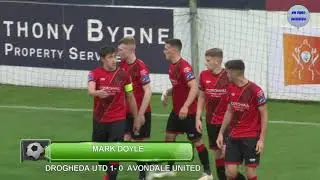 Drogheda United F.C V Avondale United | Match Highlights, FAI Cup First Round.