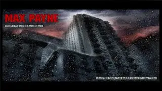 Max Payne Part I: The American Dream Chapter Four