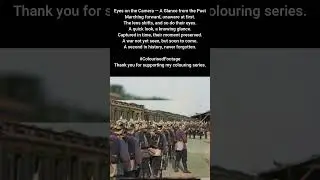 Eyes on the Camera Soldiers Filmed 1914 #ColourisedHistory