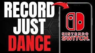 How to EASILY Record Just Dance on Nintendo Switch! (EASY GUIDE) [2025]