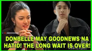 BELLE MARIANO DONNY PANGILINAN MAY MAGANDANG BALITANG HATID THE LONG WAIT IS OVER 