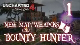 Uncharted 4 NEW WEAPONS & BOUNTY HUNTER game 1