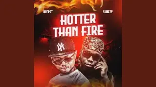 HOTTER THAN FIRE