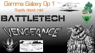Battletech Vengeance Campaign: Gamma Galaxy Operation One
