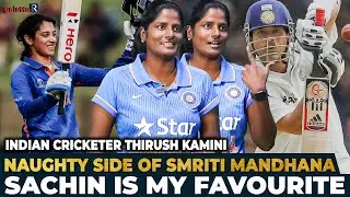 From Mithali's dedication to Harman's aggression, Indian cricketer Thirush Kamini opens up