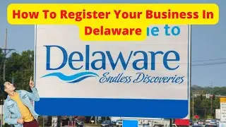 How To Register Your Business In Delaware  Register Your LLC