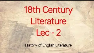 18th Century Literature - Characteristics, Writing Style and Important works Lec #2 Urdu/Hindi