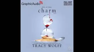 Crave 5: Charm (2 of 2) by Tracy Wolff (GraphicAudio Sample 2)