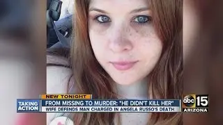 Wife defends man charged in Arizona woman&rsquo;s murder