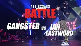 Gangster vs Ian Eastwood | Semi Final | All Styles Battle | Fair Play Dance Camp 2018