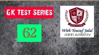GK Test Series: 62 ( For PPSC , FPSC and all other one paper exams)