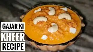 Gajar Ki Kheer Recipe | How To Make Carrot Kheer | Quick And Easy Gajar Ki Kheer Recipe