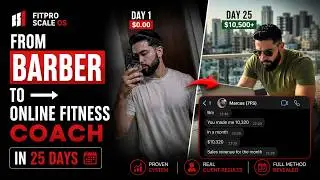Taking A Fitness Coach From ZERO To $10,500/m in 25 Days || Full Method Revealed