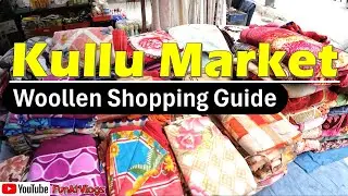 Kullu Market Woollen Shopping Guide #FunAtVlogs