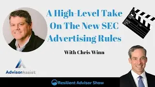 A High-Level Take On The New SEC Advertising Rules With Chris Winn