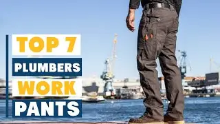 Best Work Pants for Plumbers: 7 Top Picks