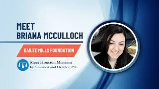 Meet Houston Missions   Kailee Mills Foundation