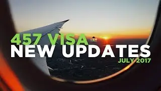 457 VISA NEW UPDATES (July 2017)