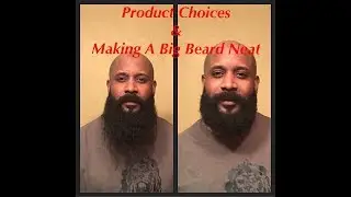 Beard Product choices & Beard neatness