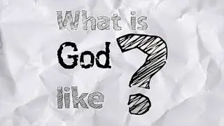 What Is God Like?: God is Self-Sufficient - Dave Humeston