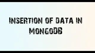 Insertion of data in MongoDB