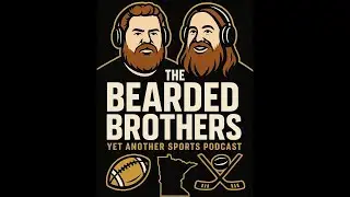 Bearded Brothers Episode 121: The FINAL Weekend!