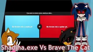 [Sonic.exe Reacts] Shadina.exe vs Brave the Cat (FT: Shadina) - Would You Rather
