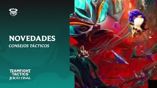 Consejos t&aacute;cticos: Mec&aacute;nicas de Juicio final | TFT