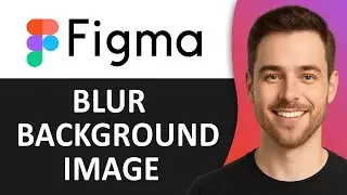 How to Blur Background Image in Figma (Step By Step)