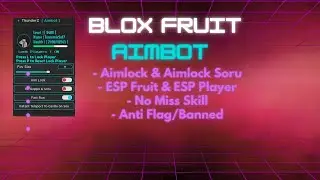 THUNDERZ AIMBOT BLOXFRUIT SCRIPT PC & Mobile | AIMBOT SKILL | AIMBOT GUN | ESP PLAYER | AIMLOCK SORU