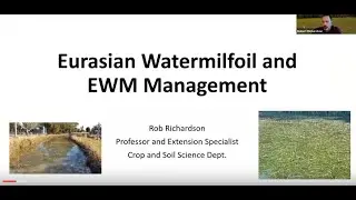 Milfoil 6/4/2024: Rob Richardson, Professor & Extension Specialist, NC State University