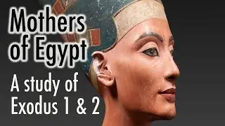 The Mothers of Egypt - Online Teaching 5.10.22